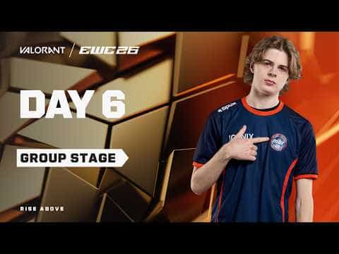 VALORANT at EWC 26 - Day 6 - Group Stage